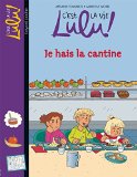 C'est la vie, Lulu ! T. 26 : Je hais la cantine