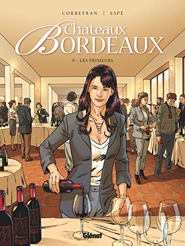 Châteaux Bordeaux T. 09 : Les primeurs