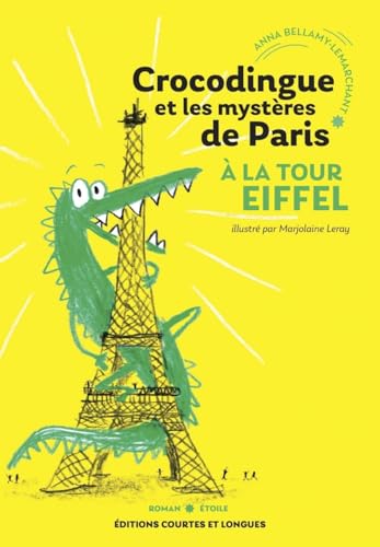 Crocodingue et les mystères de Paris T. 01 :  À la Tour Eiffel