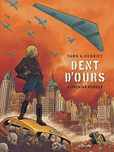 Dent d'ours T. 04 : Amerika bomber
