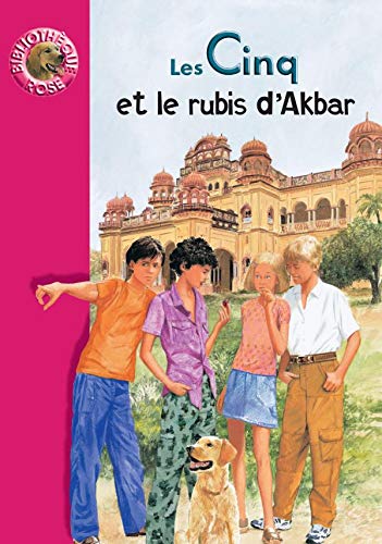 Le Club des cinq : Les cinq et le rubis d'Akbar