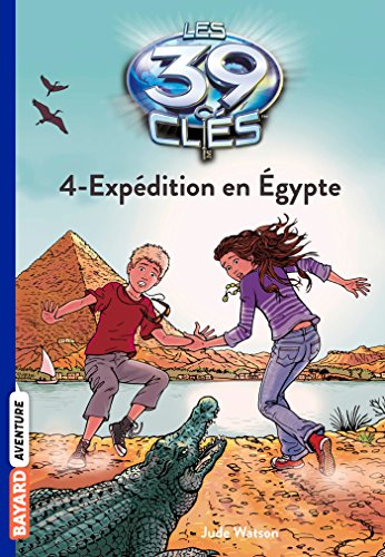 Les 39 clés T. 4 : Expédition en Egypte