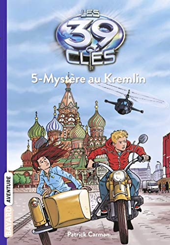 Les 39 clés T. 5 : Mystère au Kremlin