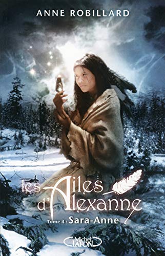 Les Ailes d'Alexanne T. 4 : Sara-Anne