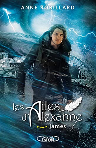 Les Ailes d'Alexanne T. 7 : James