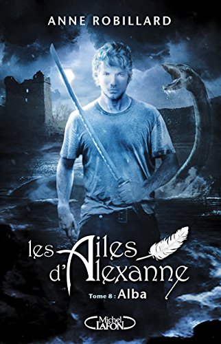 Les Ailes d'Alexanne T. 8 : Alba