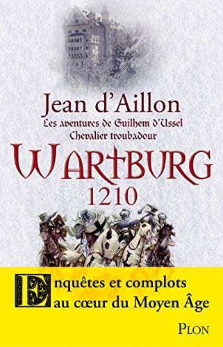 Les Aventures de Gilhem D'Ussel chevalier Troubadour T.1 : Wartburg 1210