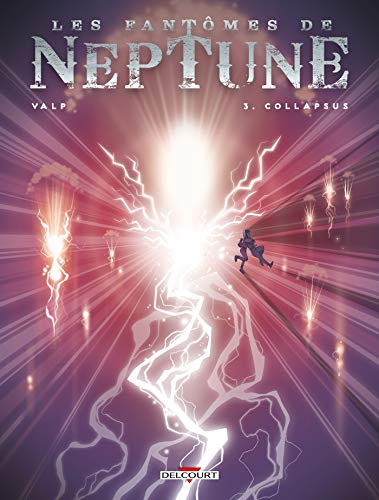 Les Fantômes de Neptune T. 03 : Collapsus