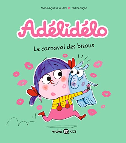 Adélidélo T. 8 : Le carnaval des bisous