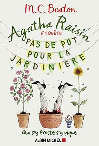 Agatha Raisin enquête T. 03 : Pas de pot pour la jardinière