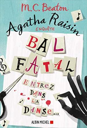 Agatha Raisin enquête T. 15 : Bal fatal entrez dans la danse...