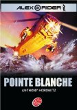 Alex Rider T. 2 : Pointe Blanche