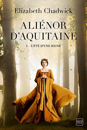 Aliénor d'Aquitaine T.1 : L'été d'une reine