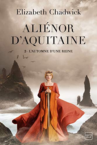 Aliénor d'Aquitaine T.2 : L'automne d'une reine