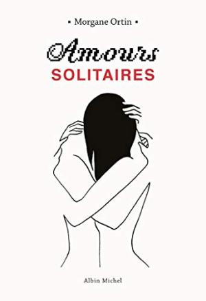 Amours solitaires T. 1