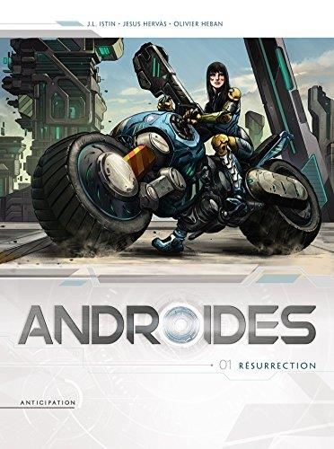 Androides T. 01 : Résurrection