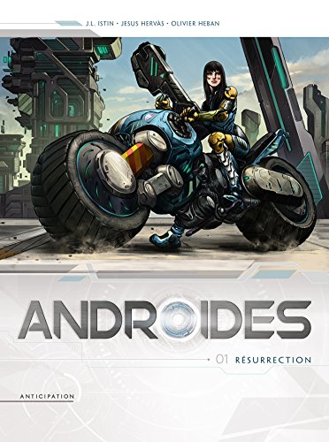Androides T. 01 : Résurrection
