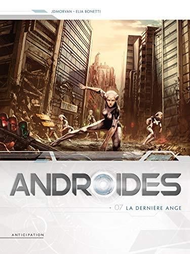 Androïdes T. 07 : La dernière chance