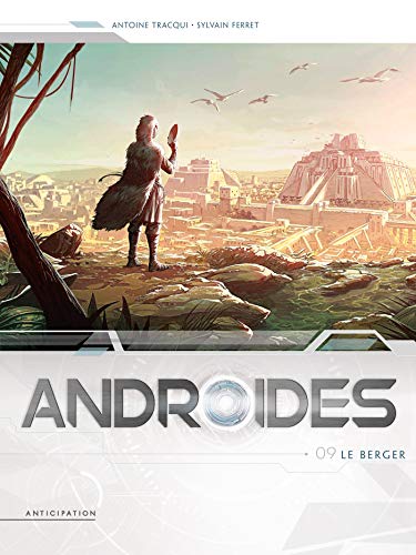 Androïdes T. 09 : Le berger