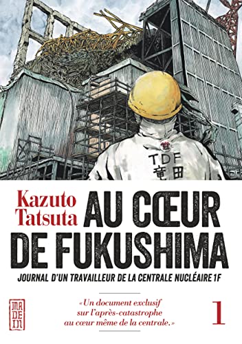 Au coeur de Fukushima T. 01