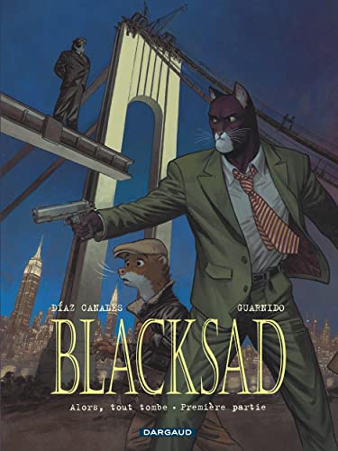 Blacksad T. 06 : Alors tout tombe partie 1