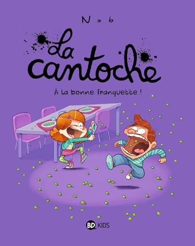 Cantoche (La) T.08 : À la bonne franquette !