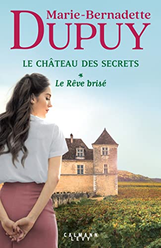 Château des secrets T. 1 : Le rêve brisé (Le)