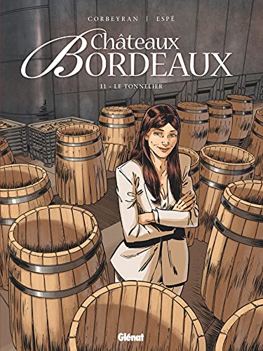 Châteaux Bordeaux T. 11 : Le tonnelier