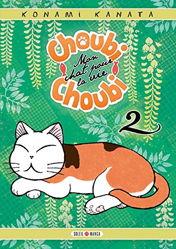 Choubi Choubi : Mon chat pour la vie T. 02