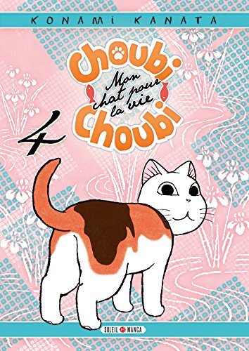 Choubi Choubi : Mon chat pour la vie T. 04