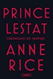 Chroniques des vampires T. 1 : Prince Lestat