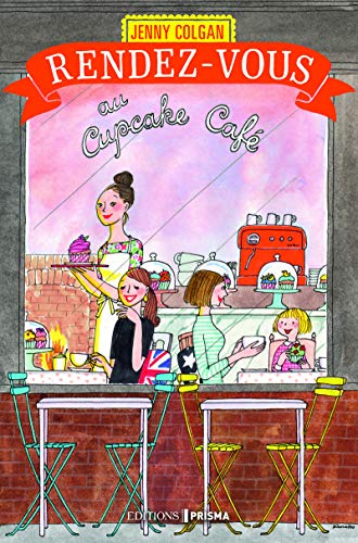 Cupcake Café T. 1 : Rendez-vous au Cupcake café