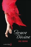 Dark divine T. 3 : Grace divine