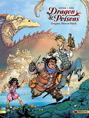 Dragon & poisons T. 01 : Greyson, Névo et Natch