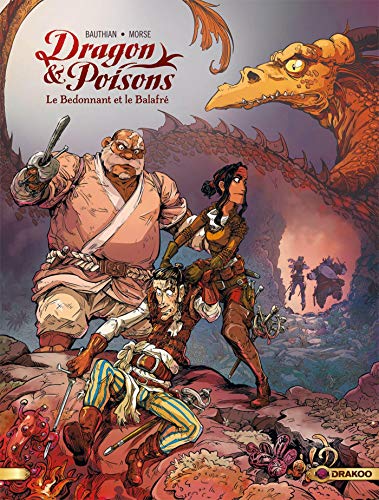 Dragon & poisons T. 02 : Le Bedonnant et le Balafré