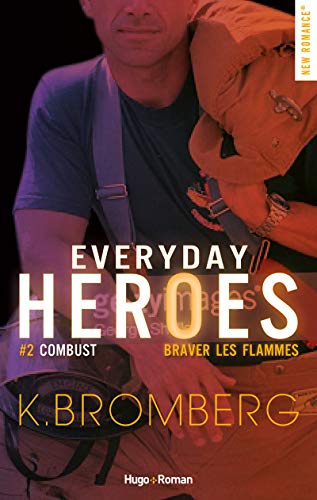Everyday heroes T. 2 : Combust : Braver les flammes