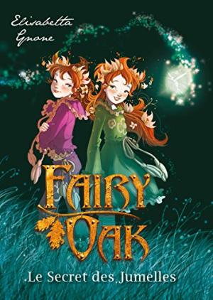 Fairy Oak T. 1 : Le Secret des jumelles