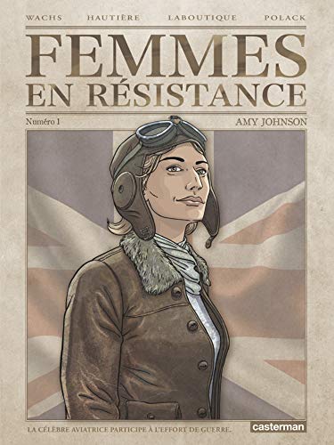 Femmes en Résistance T. 01 : Amy Johnson
