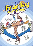 Franky Snow T. 10 : Fondu de snow
