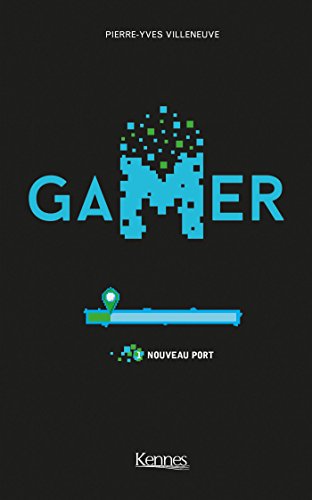 Gamer T. 01 : Nouveau port