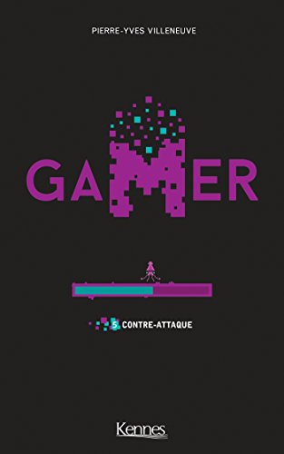 Gamer T. 05 : Contre-attaque