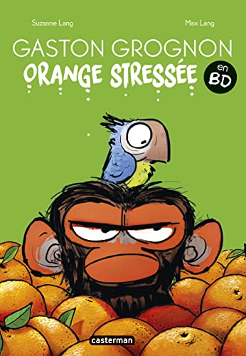 Gaston grognon en BD T. 01 : Orange stressée