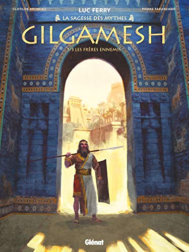 Gilgamesh T. 01 : Les Frères ennemis