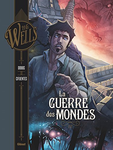 H.G. Wells T. 03 : La guerre des mondes 2