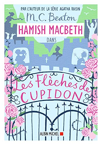 Hamish Macbeth T. 08 : Les flèches de Cupidon