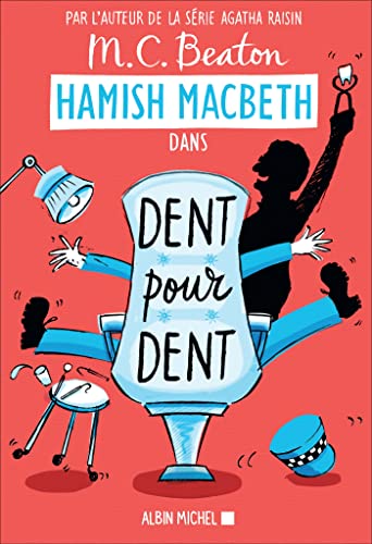 Hamish Macbeth T. 13 : Dent pour dent