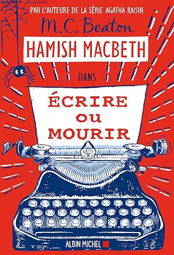 Hamish Macbeth T. 20 : Ecrire ou mourir