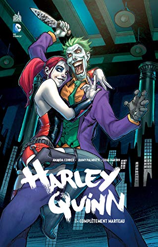 Harley Quinn T. 01 : Complètement marteau