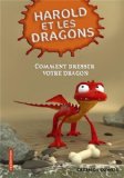 Harold et les dragons T. 1 : Comment dresser votre dragon