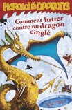 Harold et les dragons T. 6 : Comment lutter contre un dragon cinglé